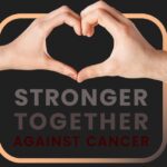«Stronger Together against cancer – Μαζί πιο δυνατοί ενάντια στον καρκίνο»