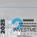 Thessaloniki Investment Forum: Η οικονομική ανάπτυξη της Βόρειας Ελλάδας σε πρώτο πλάνο